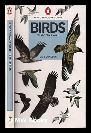 Seller image for Birds of sea and coast / Lars Jonsson; translated from the Swedish by Roger Tanner; edited by Jim Flegg for sale by MW Books Ltd.