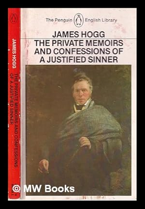 Seller image for The private memoirs and confessions of a justified sinner / James Hogg; edited with an introduction by John Wain for sale by MW Books Ltd.