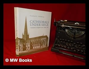 Image du vendeur pour Cathedrals under siege : cathedrals in English society, 1600-1700 / Stanford E. Lehmberg mis en vente par MW Books Ltd.