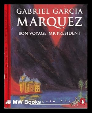 Imagen del vendedor de Bon voyage, Mr. President and other stories / Gabriel Garca Mrquez a la venta por MW Books Ltd.