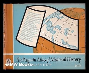 Imagen del vendedor de The Penguin Atlas of Medieval History/ Colin McEvedy/ maps drawn by John Woodcock a la venta por MW Books Ltd.