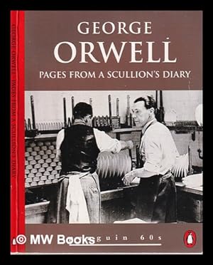 Imagen del vendedor de Pages from a scullion's diary: an extract from 'Down and out in Paris and London' / George Orwell a la venta por MW Books Ltd.