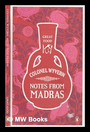 Imagen del vendedor de Notes from Madras / Colonel Wyvern a la venta por MW Books Ltd.