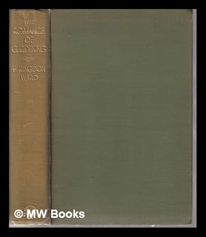 Seller image for The Romance of Gardening by F. Kingdon Ward for sale by MW Books Ltd.