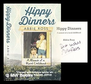 Seller image for Hippy dinners : a memoir of a rural childhood / Abbie Ross for sale by MW Books Ltd.