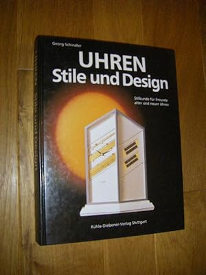 Uhren. Stile und Design. Stilkunde für Freunde alter und neuer Uhren