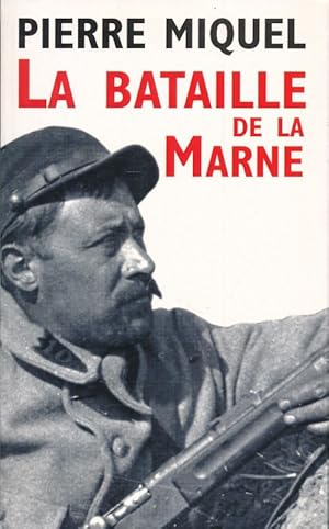 Image du vendeur pour La bataille de la Marne mis en vente par LIBRAIRIE GIL-ARTGIL SARL