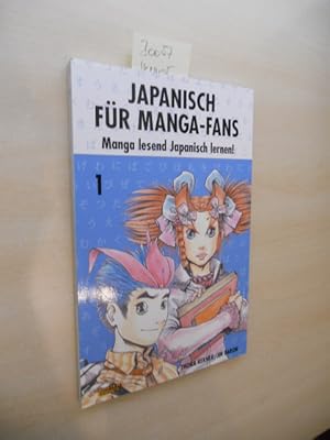 Japanisch für Manga-Fans 1. Manga lesend Japanisch lernen.