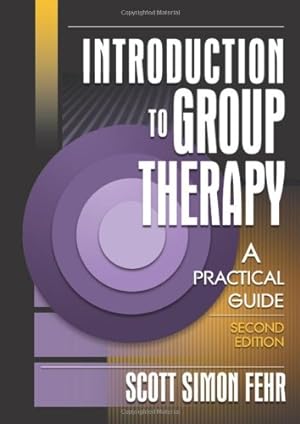 Imagen del vendedor de Introduction to Group Therapy: A Practical Guide, Second Edition (Advances in Psychology and Mental Health) a la venta por Redux Books