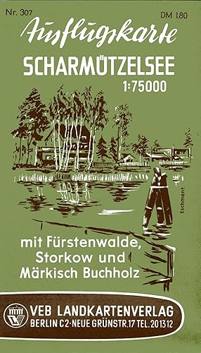 Bild des Verkufers fr Ausflugskarte Nr. 307 Scharmtzelsee, mit Frstenwalde, Storkow uns Mrkisch-Buchholz. Mastab 1 : 75 000;Mit Ausflugsvorschlgen auf der Rckseite zum Verkauf von Antiquariat Kastanienhof