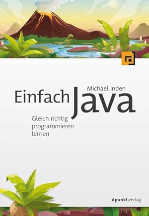 Imagen del vendedor de Einfach Java : Gleich richtig programmieren lernen a la venta por AHA-BUCH GmbH