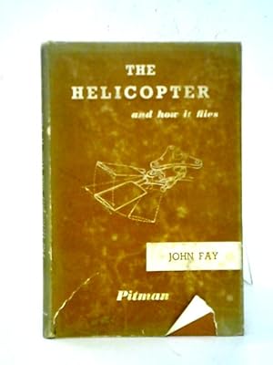 Immagine del venditore per The Helicopter and How It Flies venduto da World of Rare Books