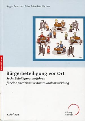 Seller image for Brgerbeteiligung vor Ort. Sechs Beteiligungsverfahren fr eine partizipative Kommunalentwicklung (Arbeitshilfen fr Selbsthilfe- und Brgerinitiativen 44). Herausgegeben von der Stiftung Mitarbeit. 2. Auflage. for sale by Antiquariat & Buchhandlung Rose