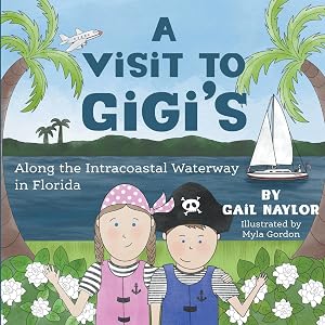 Bild des Verk�ufers f�r A Visit to Gigi\ s Along the Florida Intracoastal Waterway zum Verkauf von moluna