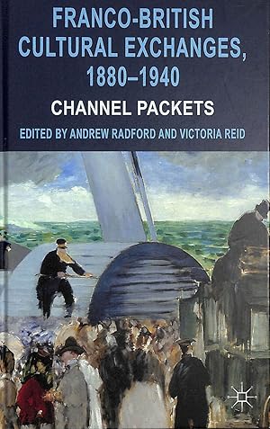 Image du vendeur pour Franco-British Cultural Exchanges, 1880-1940: Channel Packets mis en vente par M Godding Books Ltd