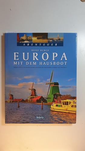 Seller image for Reise durch Europa mit dem Hausboot / Bilder von Martin Schulte-Kellinghaus & Erich Spiegelhalter. Texte von Beate Kierey & Hubert Matt-Willmatt for sale by Gebrauchtbcherlogistik  H.J. Lauterbach