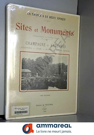 Image du vendeur pour Champagne et Ardennes : Ardennes, Aube, Marne, Haute-Marne (Sites et monuments .) mis en vente par Ammareal