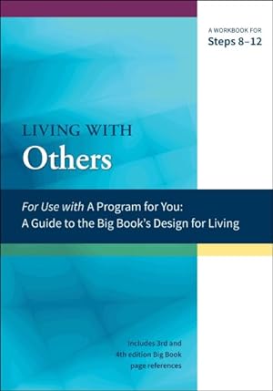 Image du vendeur pour Living With Others : A Workbook for Steps 8-12 mis en vente par GreatBookPricesUK