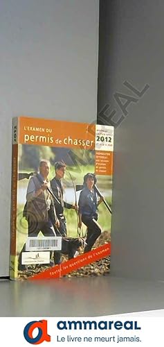 Seller image for L'examen du permis de chasser 2012 for sale by Ammareal