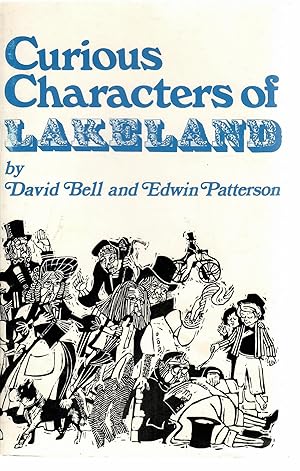 Seller image for Curious Characters of Lakeland for sale by Michael Moons Bookshop, PBFA