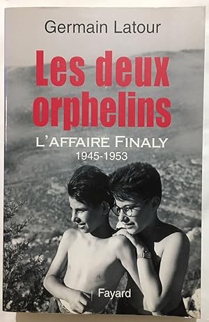 Bild des Verkufers fr Les deux orphelins : L'affaire Finaly 1945-1953 zum Verkauf von librairie philippe arnaiz