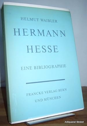 Hermann Hesse. Eine Bibliographie.