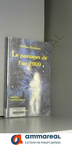 Image du vendeur pour Le passager de l'an 2000 : Roman fantastique mis en vente par Ammareal