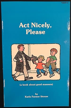 Act Nicely, Please (Learn a Value Series)