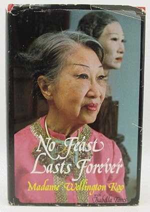 Bild des Verkufers fr No Feast Lasts Forever by Madame Wellington Koo zum Verkauf von Ivy Ridge Books/Scott Cranin