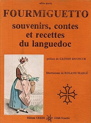 Seller image for Fourmigueto.Souvenirs,Contes et recettes du Languedoc for sale by JP Livres