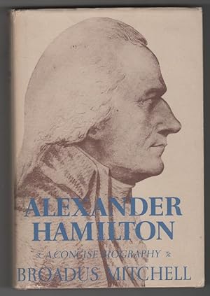 Alexander Hamilton A Concise Biography