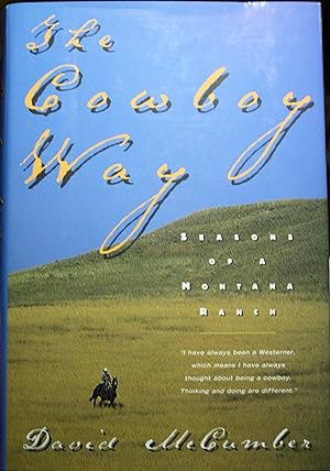 Seller image for The Cowboy Way Seasons of a Montana Ranch for sale by Old West Books  (ABAA)