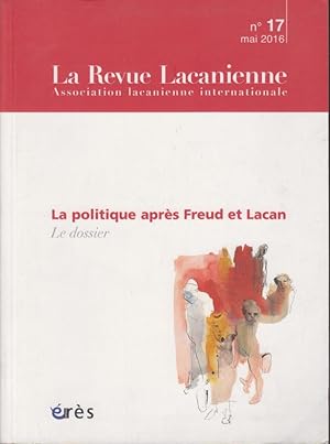 Seller image for La Revue Lacanienne - N 17 - La politique aprs Freud et Lacan : Le dossier. for sale by PRISCA