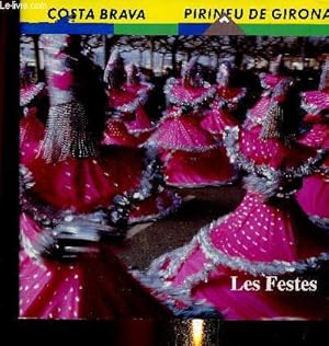 Imagen del vendedor de Costa Brava. Pirineu de Girona. Les Festes a la venta por Le-Livre