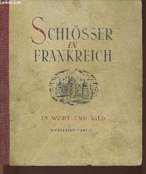 Bild des Verkufers fr Schlsser in Frankreich- bilder und Beschreibungen zum Verkauf von Le-Livre