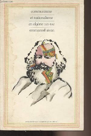 Bild des Verkufers fr Communisme et nationalisme en Algrie 1920-1962 - "Travaux et recherches de science politique" n41 zum Verkauf von Le-Livre