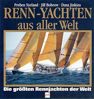 Image du vendeur pour Renn-Yachten aus aller Welt. Die grten Rennjachten der Welt mis en vente par Antiquariat Bernhardt