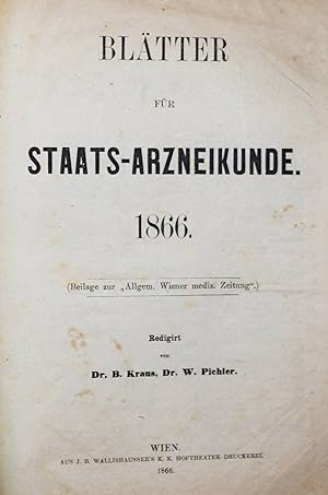 Blätter für Staats-Arzneikunde 1866, 1867 u. 1868. (Beilage zur "Allgem. Wiener mediz. Zeitung")....