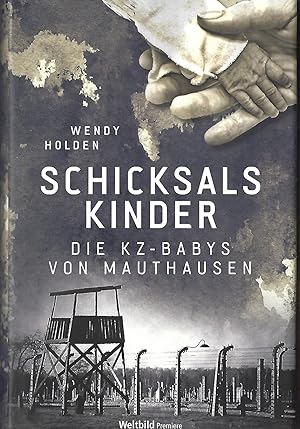 Schicksalskinder - Die KZ-Babys von Mauthausen