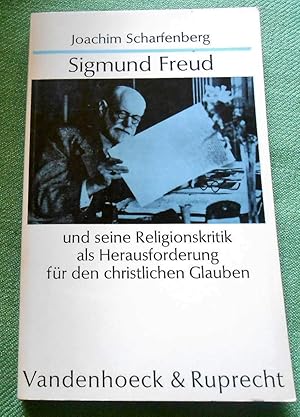 Bild des Verkufers fr Sigmund Freud und seine Religionskritik als Herausforderung fr den christlicxhen Glauben. zum Verkauf von Versandantiquariat Sabine Varma