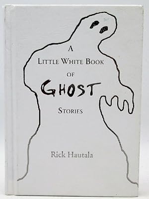 Seller image for A Little White Book of Ghost Stories (Signed Limited Edition) for sale by Ivy Ridge Books/Scott Cranin
