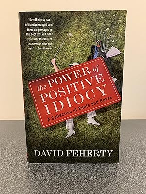 Seller image for The Power of Positive Idiocy: A Collection of Rants and Raves [SIGNED] for sale by Vero Beach Books