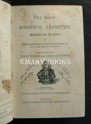 Seller image for The Book of Wonderful Characters. Memoirs and Anecdotes of Remarkable and Eccentric Persons in All Ages and Countries. for sale by EmJay Books