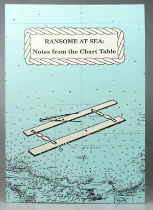 Seller image for Ransome at Sea: Notes from the Chart Table. A transcription of Arthur Ransome's various logbooks, from 1920 to 1954. Including the Baltic, the East coast, the Norfolk Broads and the Solent for sale by Bow Windows Bookshop (ABA, ILAB)
