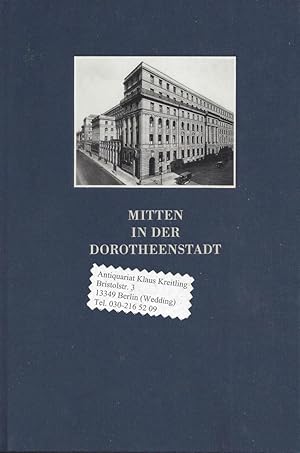 Imagen del vendedor de Mitten in der Dorotheenstadt - Das Charlottenpalais in der Charlottenstrae 35/36 a la venta por Klaus Kreitling