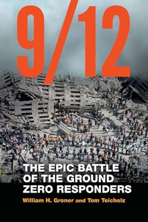 Seller image for 9/12 : The Epic Battle of the Ground Zero Responders for sale by GreatBookPrices