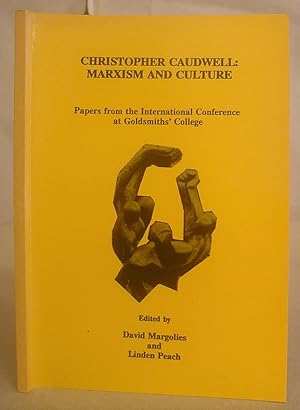 Seller image for Christopher Caudwell : Marxism And Culture - Papers From The International Conference At Goldsmiths' College for sale by Eastleach Books