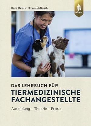 Imagen del vendedor de Das Lehrbuch fr Tiermedizinische Fachangestellte : Ausbildung - Theorie - Praxis a la venta por AHA-BUCH GmbH