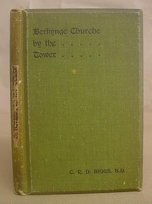 Bild des Verkufers fr Berkyngechurche By The Tower - The Story And Work Of Allhallows Barking zum Verkauf von Eastleach Books