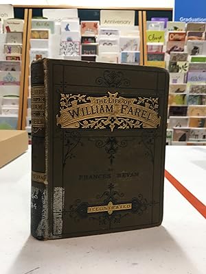 Seller image for The Life of William Farel (Third Edition) for sale by Regent College Bookstore